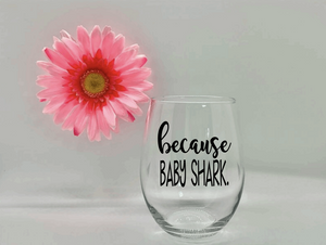 Funny Baby Shark Stemless Wine Glass