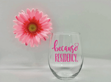 Because Residency Wine Glass