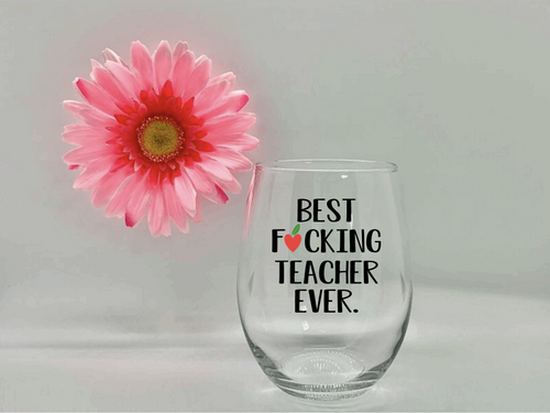 Best Teacher Ever Wine Glass