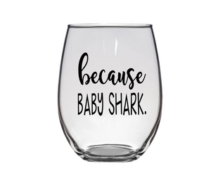 Funny Baby Shark Stemless Wine Glass
