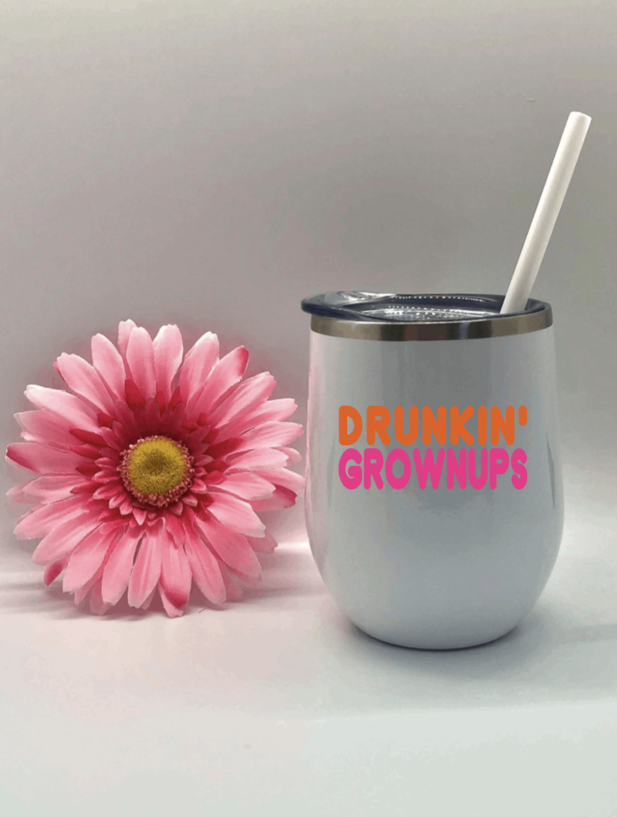 Drunkin' Grownups Wine Tumbler