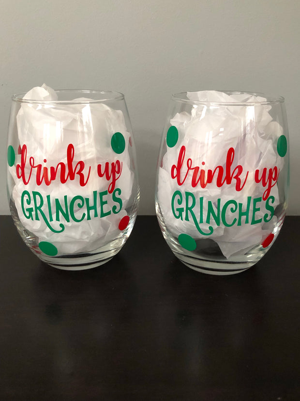 "Drink Up Grinches" Stemless Wine Glass